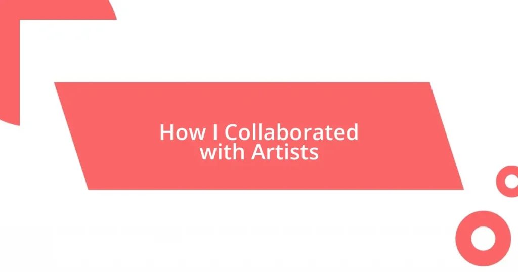 How I Collaborated with Artists