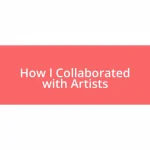 How I Collaborated with Artists