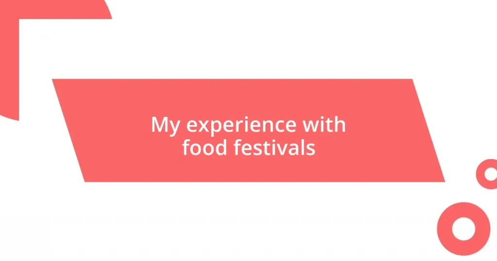 My experience with food festivals