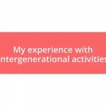 My experience with intergenerational activities