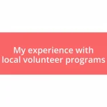 My experience with local volunteer programs