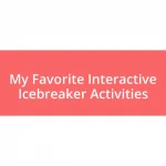 My Favorite Interactive Icebreaker Activities