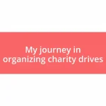 My journey in organizing charity drives