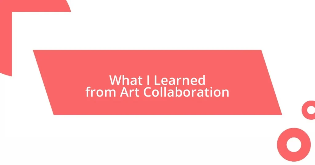 What I Learned from Art Collaboration