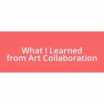 What I Learned from Art Collaboration