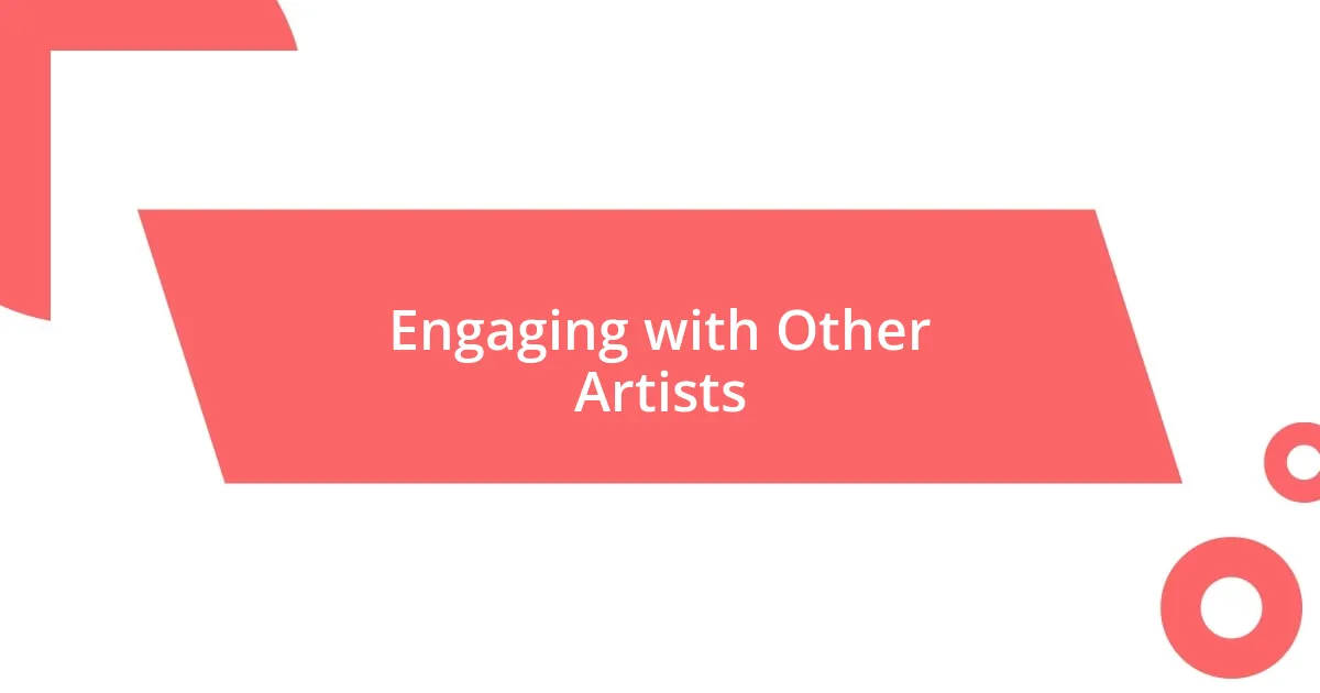 Engaging with Other Artists